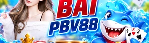PBV88 🎖️ Nhà Cái Game Cá Cược Uy Tín #1 PBV88 Châu Á 12 GAME BÀI PBV88