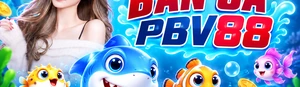 PBV88 🎖️ Nhà Cái Game Cá Cược Uy Tín #1 PBV88 Châu Á 10 BẮN CÁ PBV88